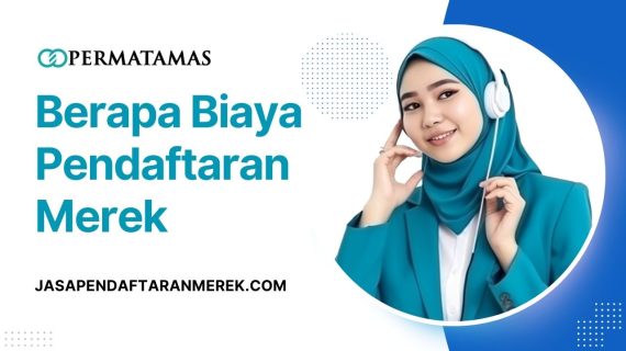 Rincian Biaya Pendaftaran Merek dan Bagaimana Memilih Jasa yang Tepat?