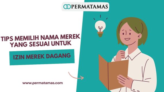 Tips Memilih Nama Merek yang Sesuai untuk Izin Dagang