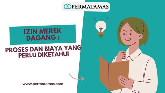 Izin Merek Dagang: Proses dan Biaya yang Perlu Diketahui