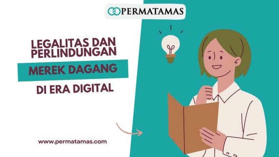 Legalitas dan Perlindungan Merek Dagang di Era Digital