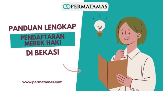 Panduan Lengkap Pendaftaran Merek HAKI di Bekasi