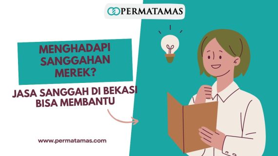 Menghadapi Sanggahan Merek? Jasa Sanggah di Bekasi Bisa Membantu