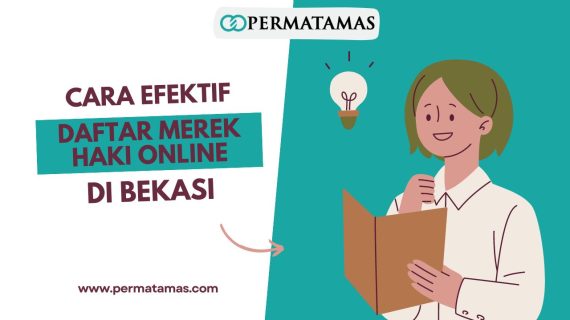 Cara Efektif Daftar Merek HAKI Online di Bekasi