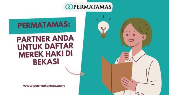 Permatamas: Partner Anda untuk Daftar Merek HAKI di Bekasi