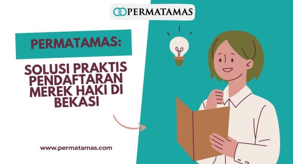 Permatamas: Solusi Praktis Pendaftaran Merek HAKI di Bekasi