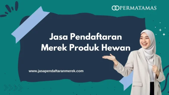 Jasa Pendaftaran Merek Produk Hewan