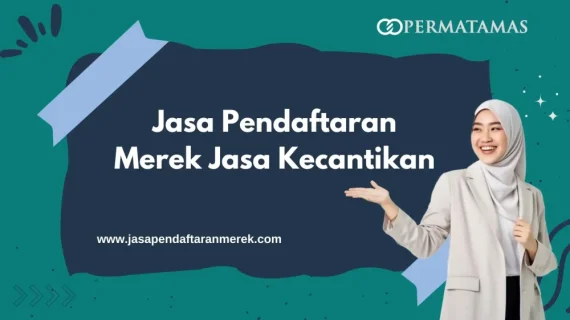 Jasa Pendaftaran Merek Jasa Kecantikan