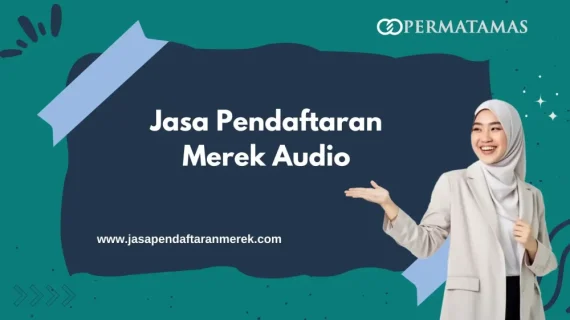 Jasa Pendaftaran Merek Audio