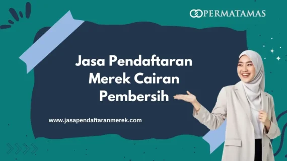 Jasa Pendaftaran Merek Cairan Pembersih