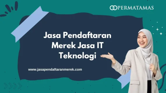 Jasa Pendaftaran Merek Jasa IT Teknologi