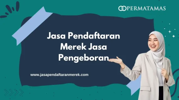 Jasa Pendaftaran Merek Jasa Pengeboran