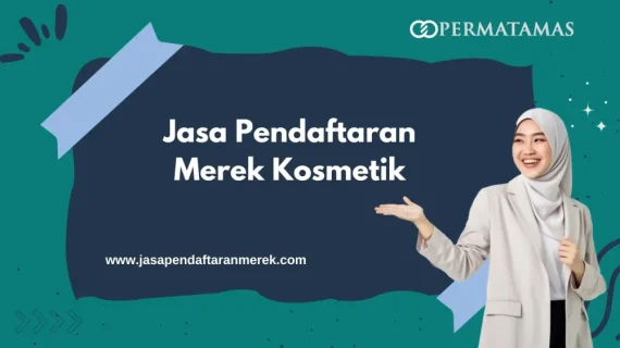 Jasa Pendaftaran Merek Kosmetik