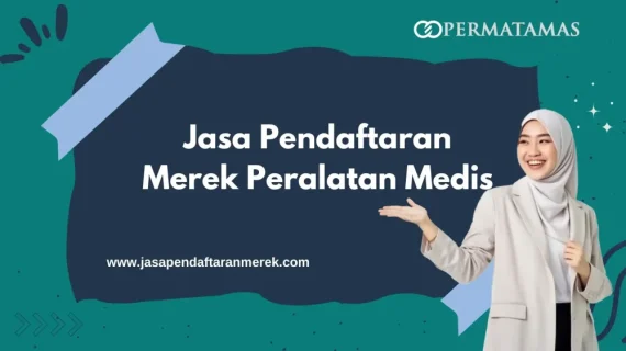 Jasa Pendaftaran Merek Peralatan Medis