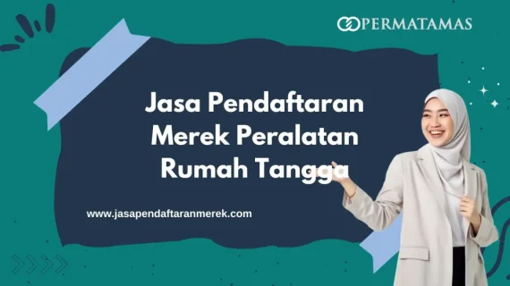 Jasa Pendaftaran Merek Peralatan Rumah Tangga