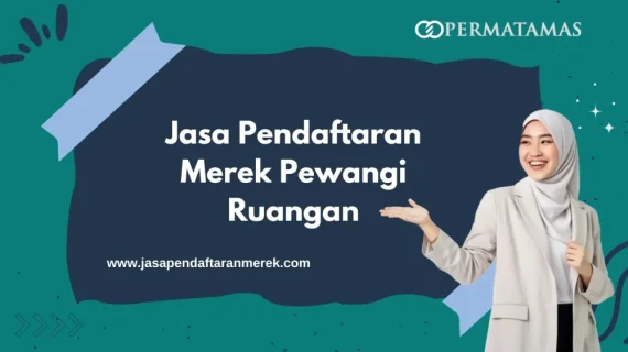 Jasa Pendaftaran Merek Pewangi Ruangan