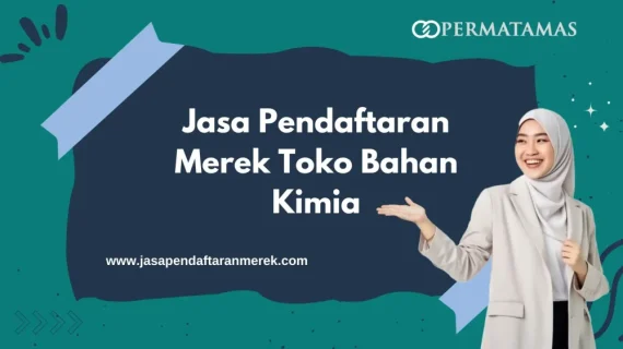 Jasa Pendaftaran Merek Toko Bahan Kimia