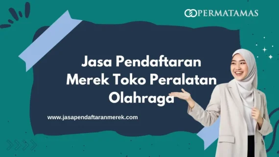 Jasa Pendaftaran Merek Toko Peralatan Olahraga