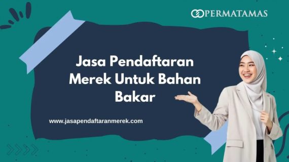 Jasa Daftar Merek untuk Bahan Bakar