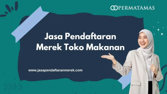 Jasa Pendaftaran Merek Toko Makanan